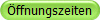 ffnungszeiten